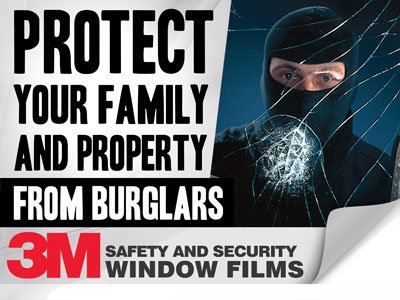 Protect Your Family and Property from Burglars with 3M Safety and Security Window Films Protect Your Family and Property from Burglars with 3M Safety and Security Window Films